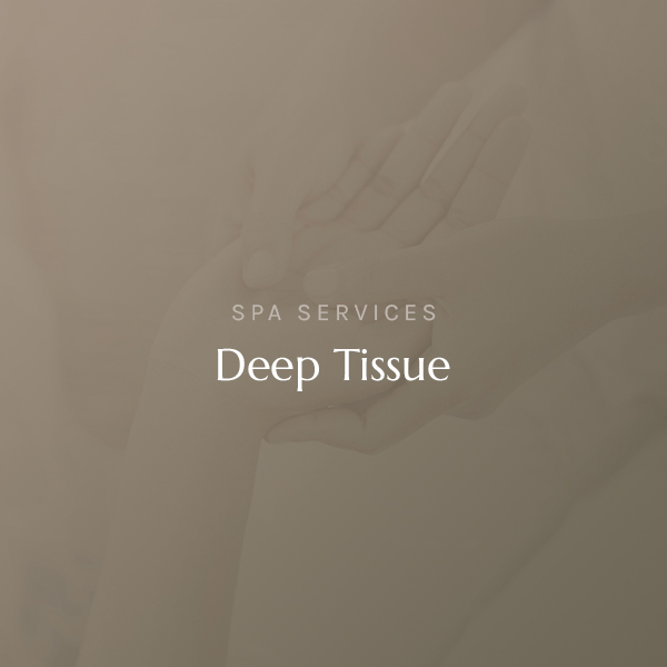 Deep Tissue